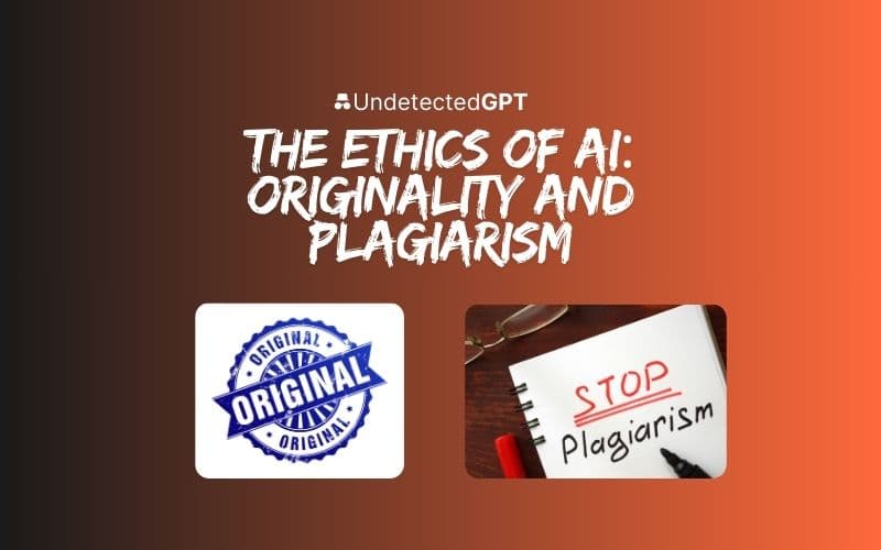 The Ethics of AI: Originality and Plagiarism