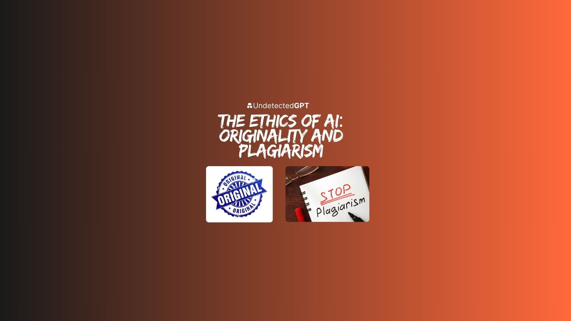 The Ethics of AI: Originality and Plagiarism